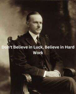 Don't Believe in Luck, Believe in Hard Work